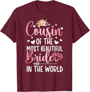 Cousin of The Bride Cousin Proud Bride's Cousin T-Shirt - T-Shirt | Maroon