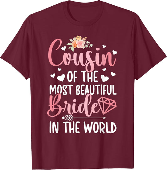 Cousin of The Bride Cousin Proud Bride's Cousin T-Shirt - T-Shirt | Maroon