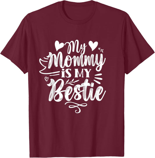 My Mommy Is My Best Friend Friends Best Friend T-Shirt - T-Shirt | Maroon