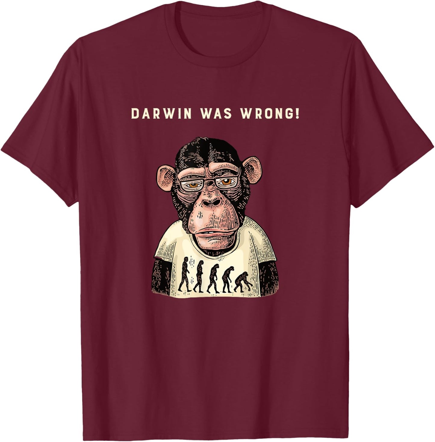 Darwin Was Wrong Monkey Reverse Evolution T-Shirt - T-Shirt | Maroon
