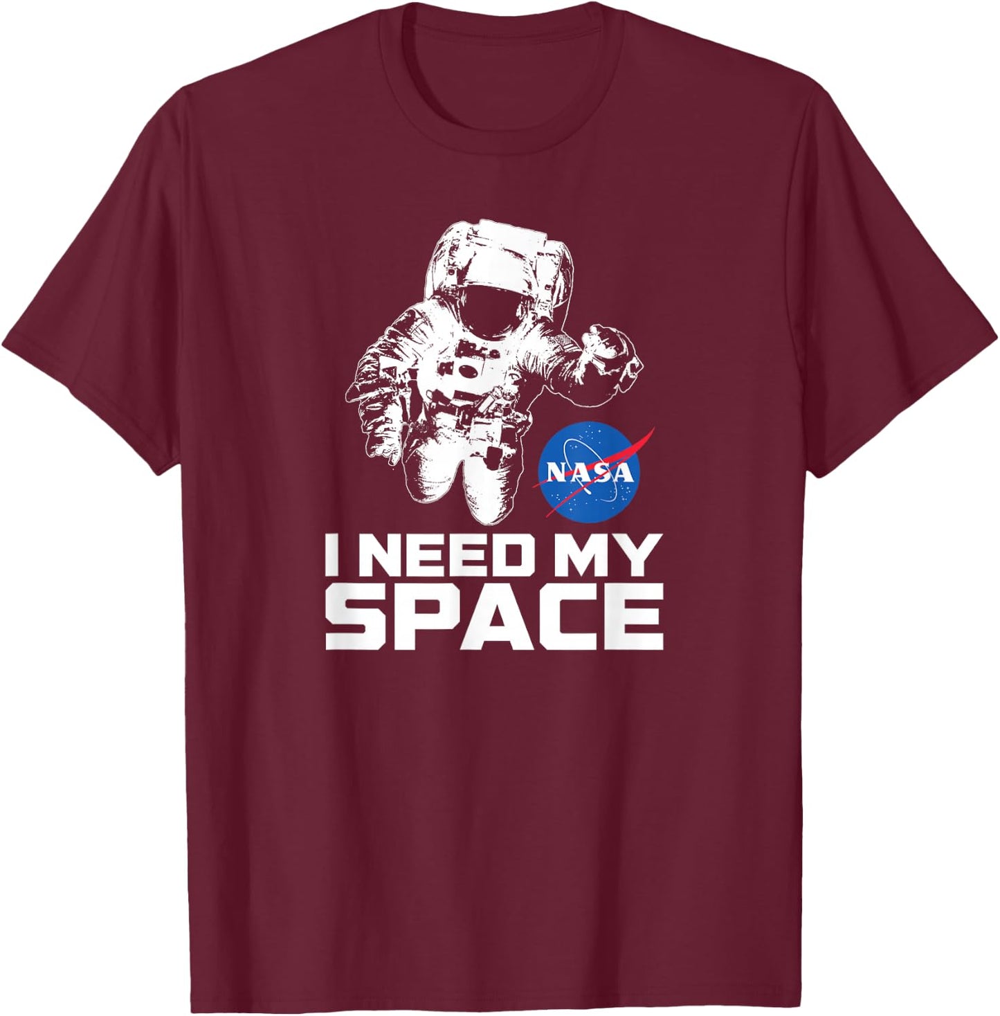 NASA Logo - I Need My Space Shirt with Astronaut T-Shirt - T-Shirt | Maroon
