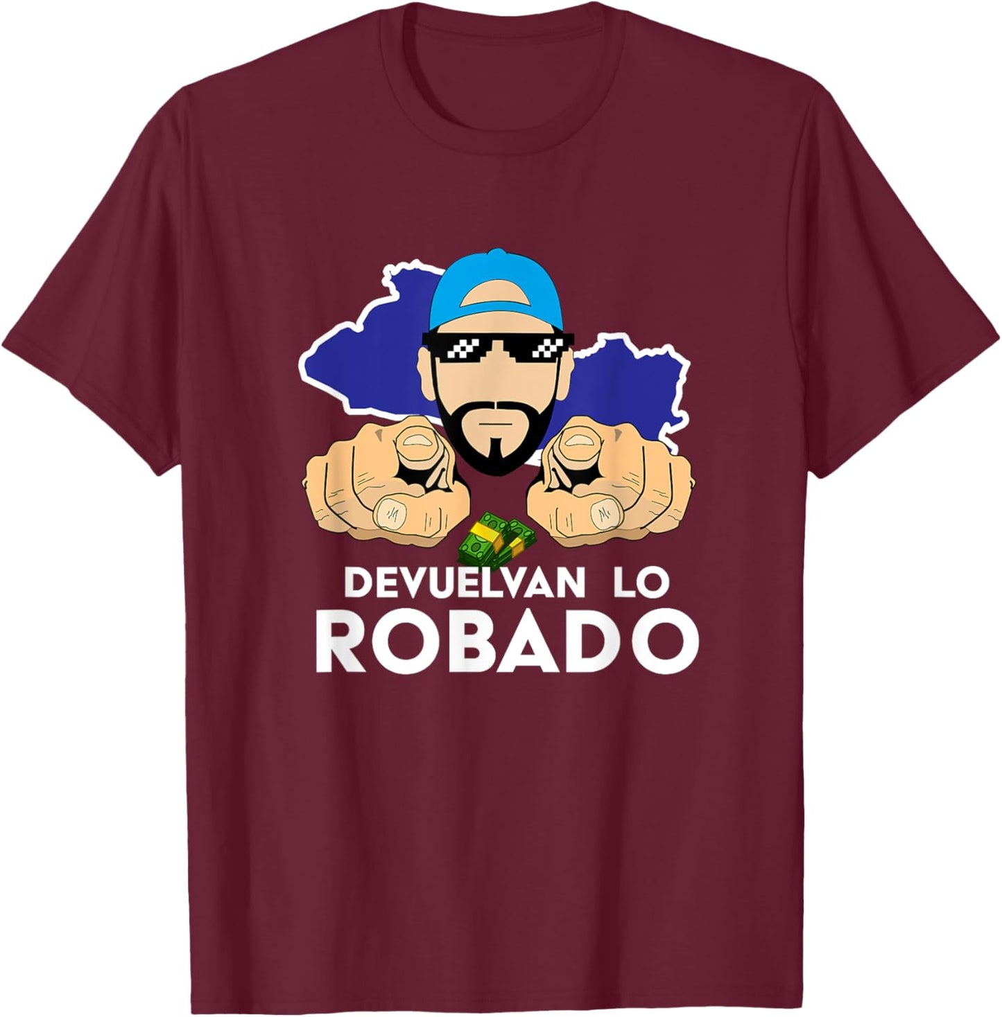 Devuelvan Lo Robado, Nayib Bukele, El Salvador T-Shirt - T-Shirt | Maroon