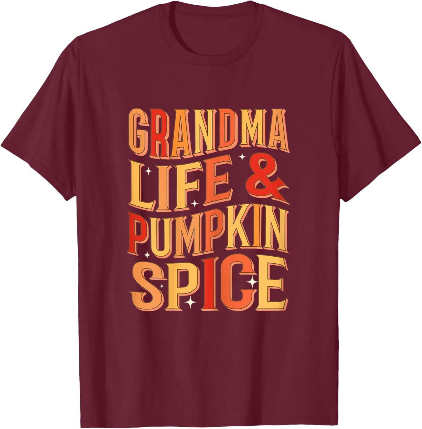 Grandma Pumpkin Spice Autumn Fall Season Grandmother Women T-Shirt - T-Shirt | Maroon