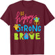 Happy Strong and Brave Monsters, Kids Positive Message T-Shirt - T-Shirt | Maroon