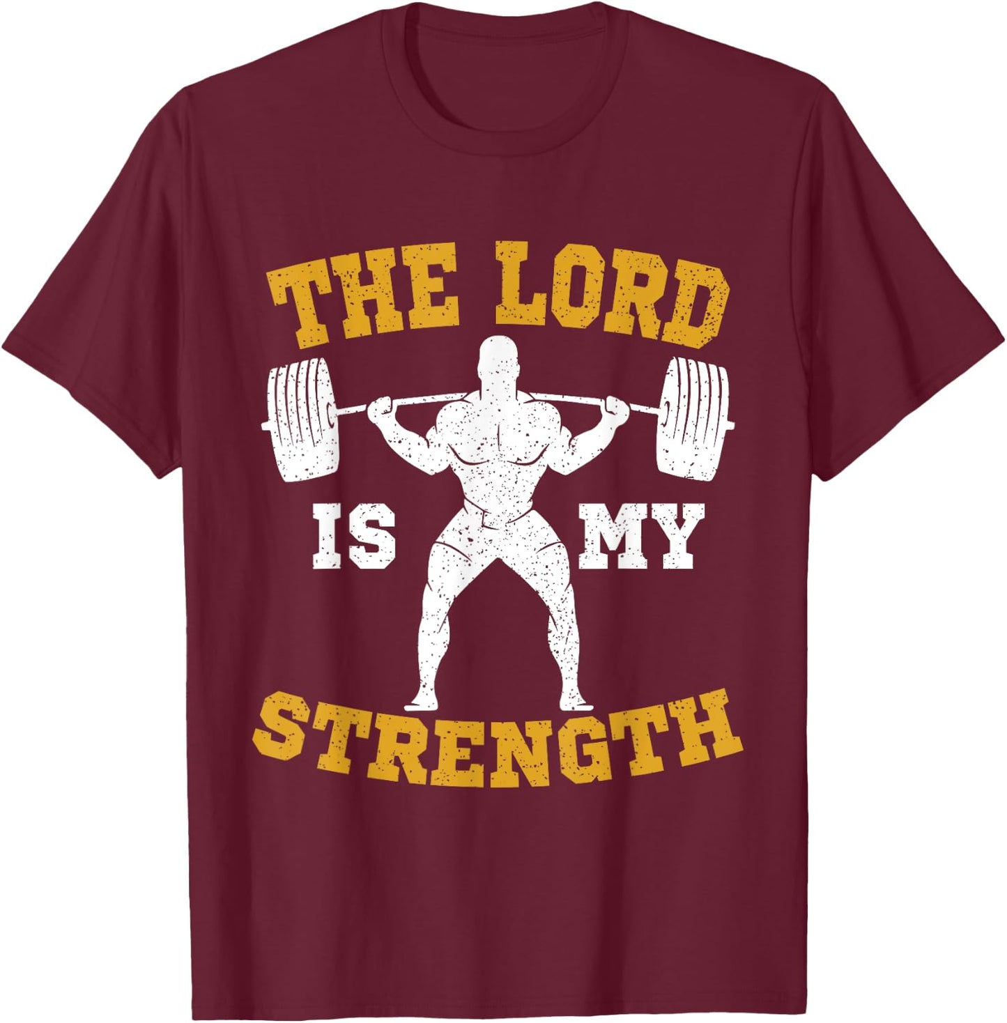 The Lord is my Strength Christian Gym Jesus Workout Gift T-Shirt - T-Shirt | Maroon
