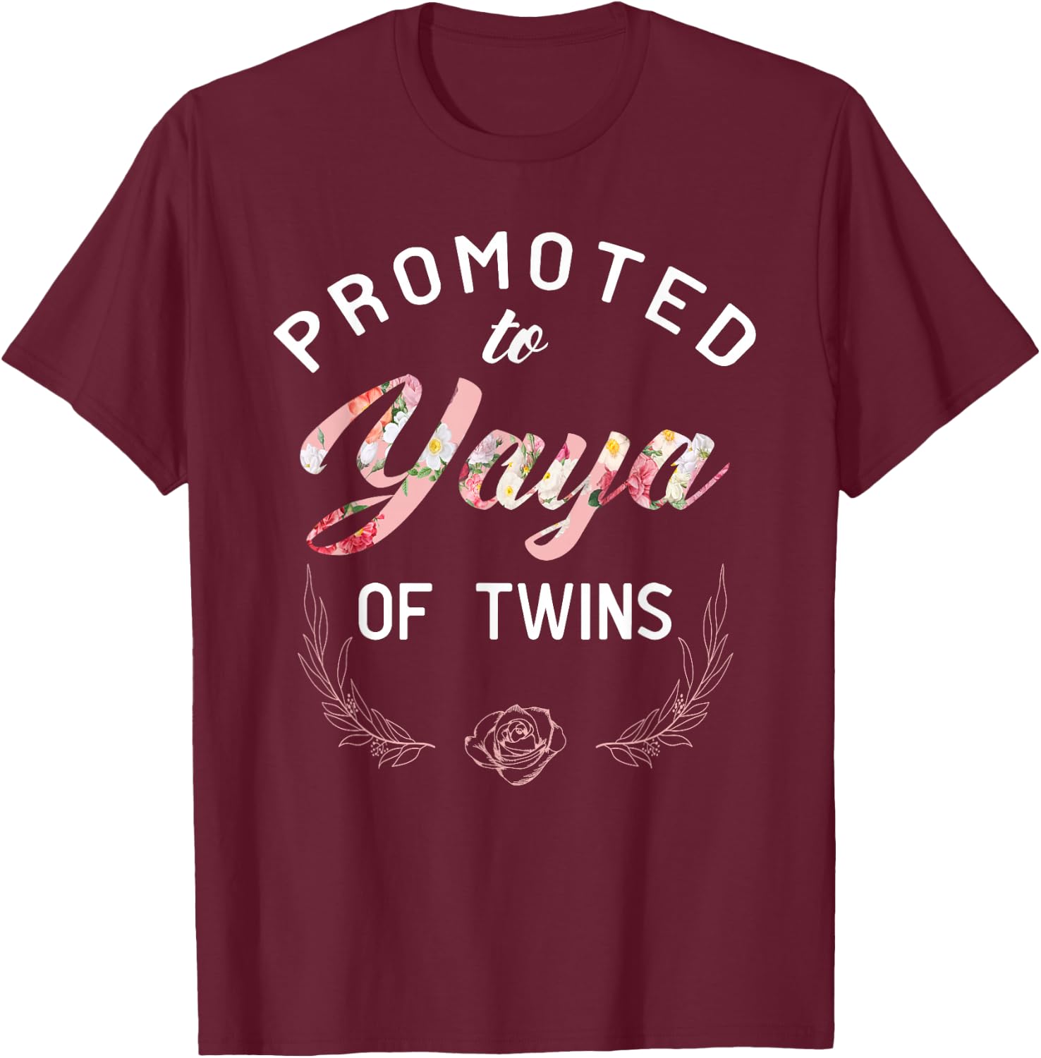Promoted To Yaya Of Twins T-Shirt - T-Shirt | Maroon