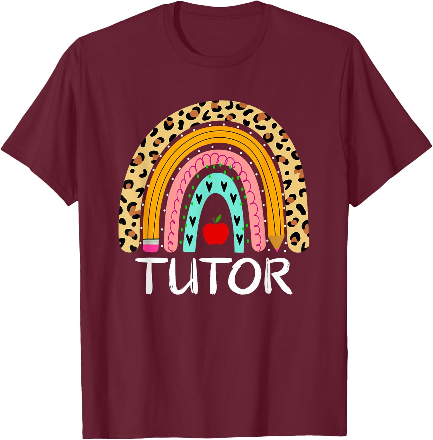 Tutor Rainbow Back To School Teacher First Day of School T-Shirt - T-Shirt | Maroon