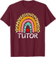 Tutor Rainbow Back To School Teacher First Day of School T-Shirt - T-Shirt | Maroon