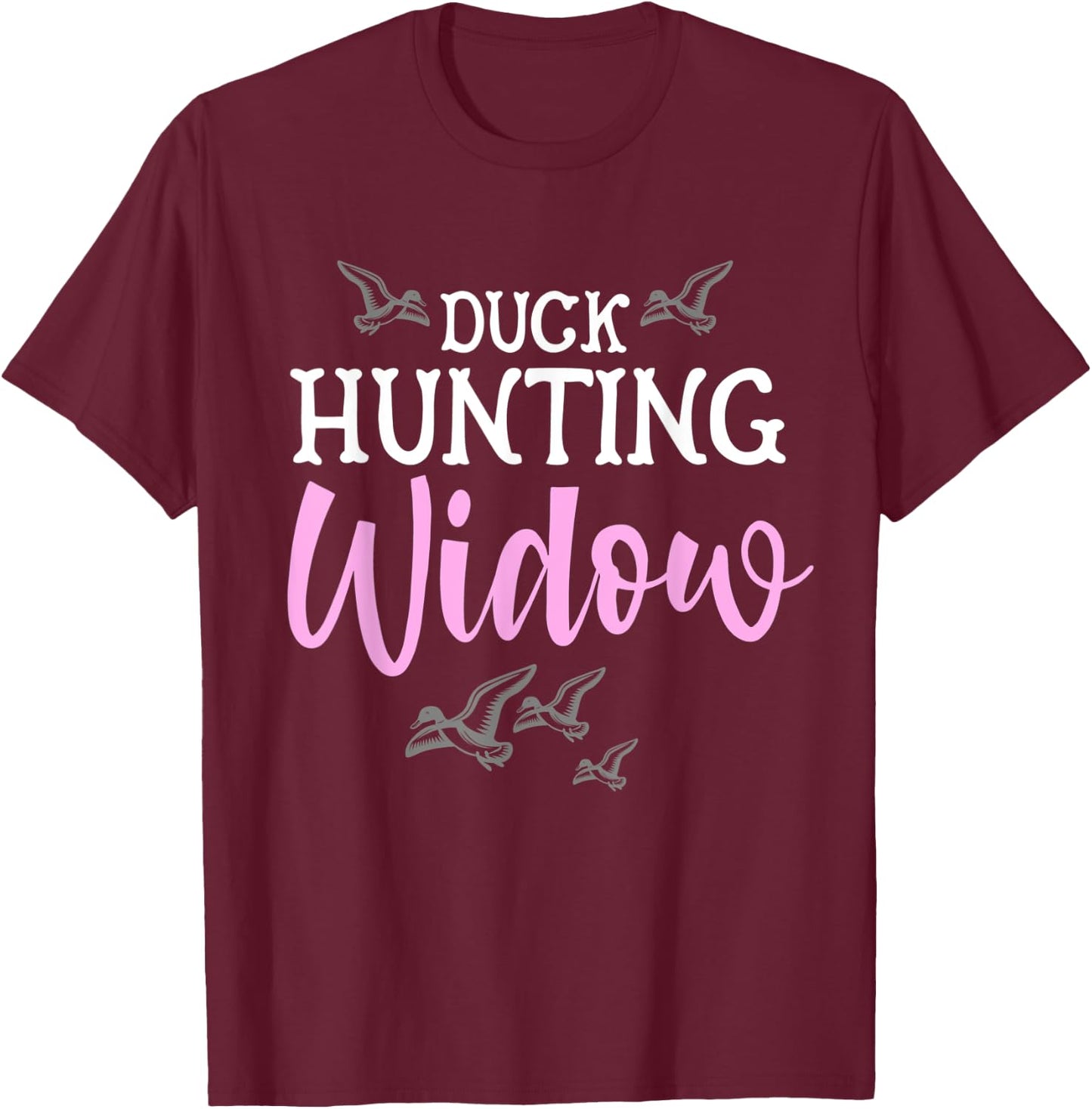 Duck Hunting Widow Womans Hunter Funny Bird Fall Wife T-Shirt - T-Shirt | Maroon