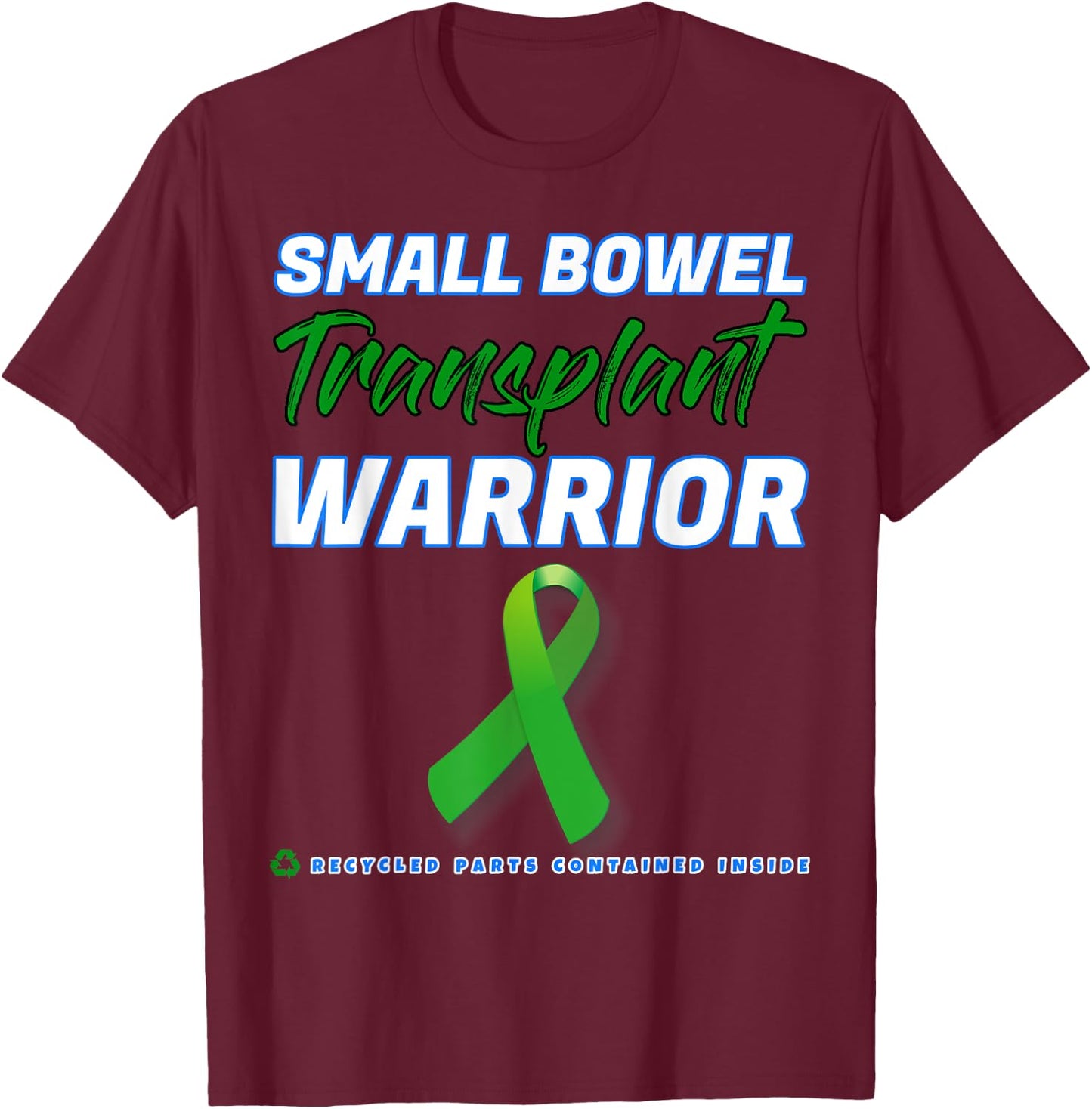 Small Bowel Transplant Warrior Survivor disease patient T-Shirt - T-Shirt | Maroon