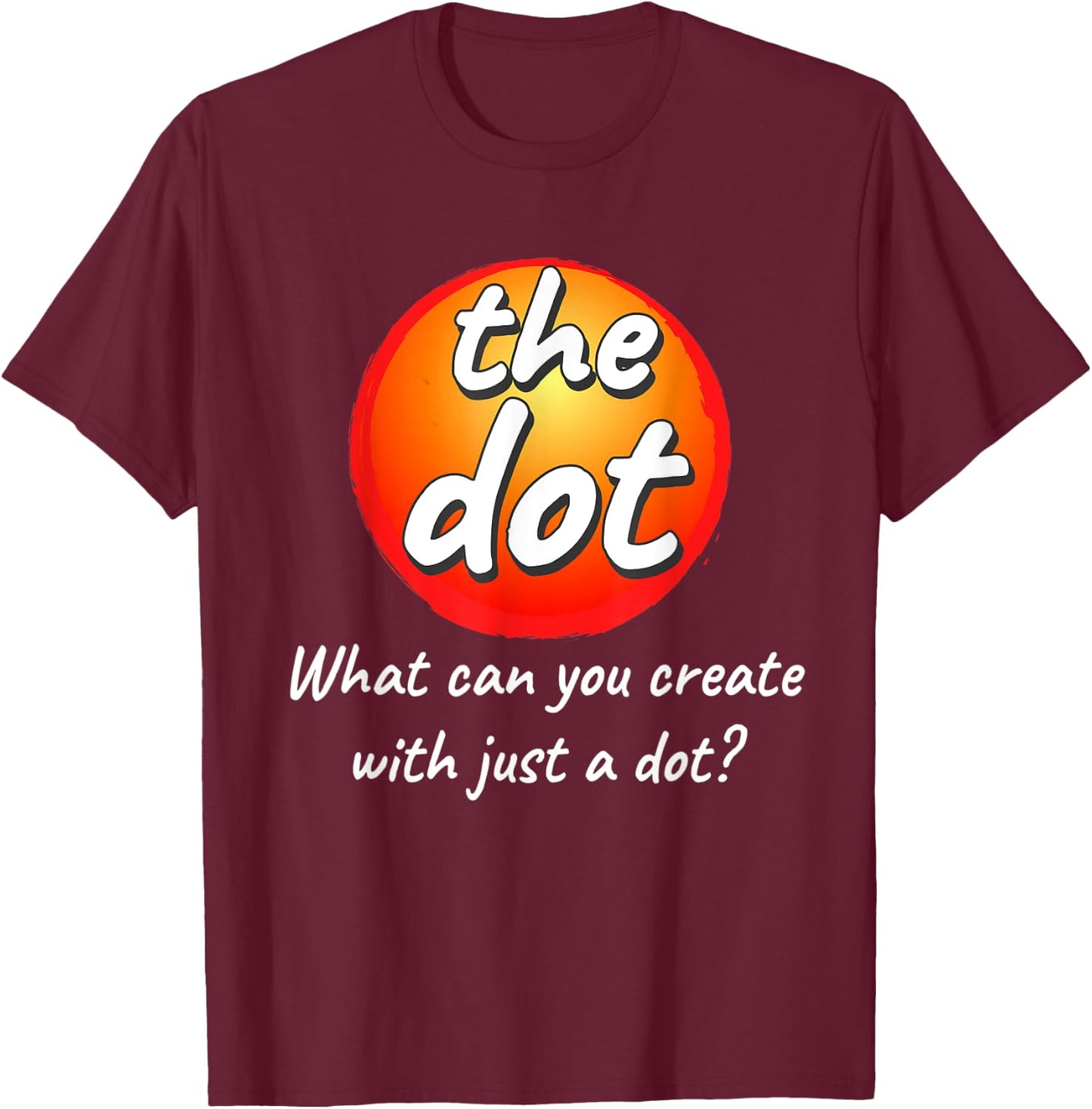 International Dot Day T-Shirt - T-Shirt | Maroon