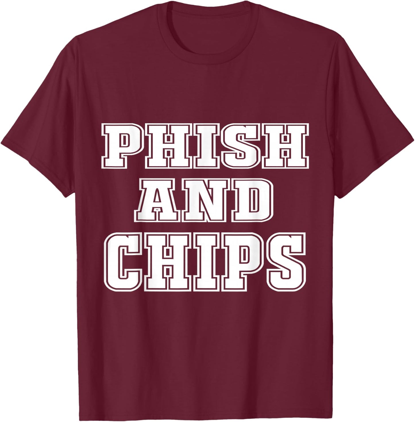Phish and Chips Funny Hacker T-Shirt - T-Shirt | Maroon