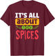 It’s All About the Spices Chef Culinary Student Cook Season T-Shirt - T-Shirt | Maroon