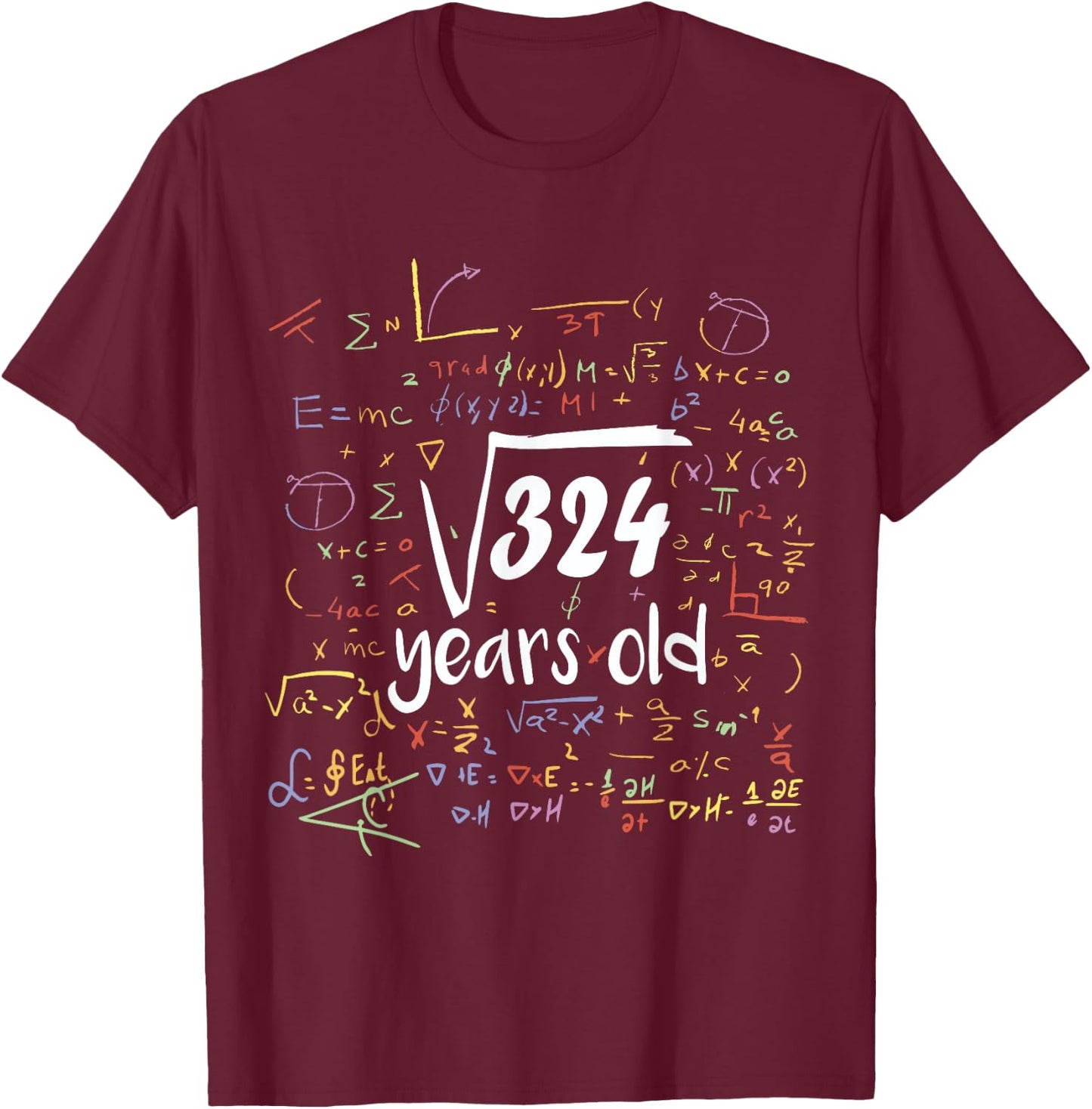 Square Root Of 324 - 18th Birthday 18 Year Old Math Bday T-Shirt - T-Shirt | Maroon