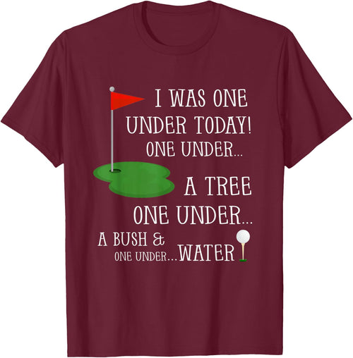 I Was One Under Today Funny Golf Golfer Lovers Game