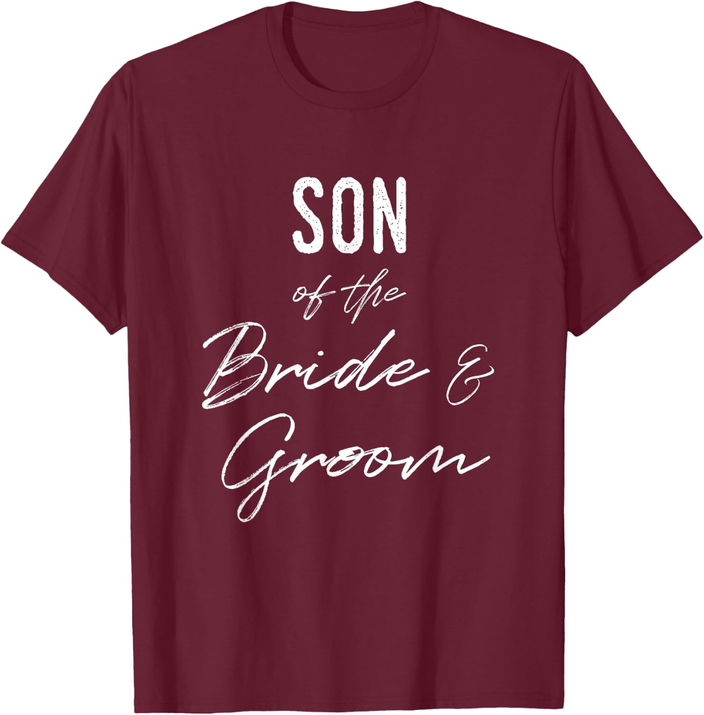 Shirt for the Son of the Bride and Groom T-Shirt - T-Shirt | Maroon