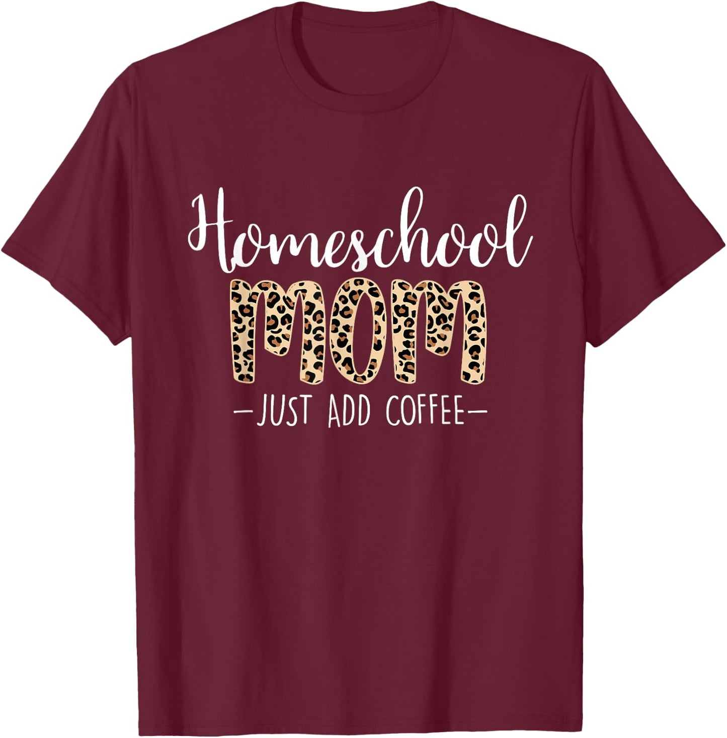 Homeschool Mom For Homeschool Mama Coffee Women T-Shirt - T-Shirt | Maroon