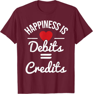 Happiness Is Debits Credits - Accountant Bookkeeper Auditor T-Shirt - T-Shirt | Maroon