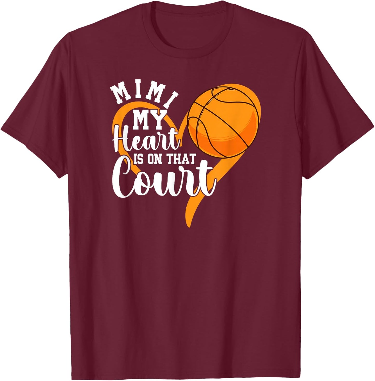 On That Court Basketball Mimi Of A Basketball Player T-Shirt - T-Shirt | Maroon