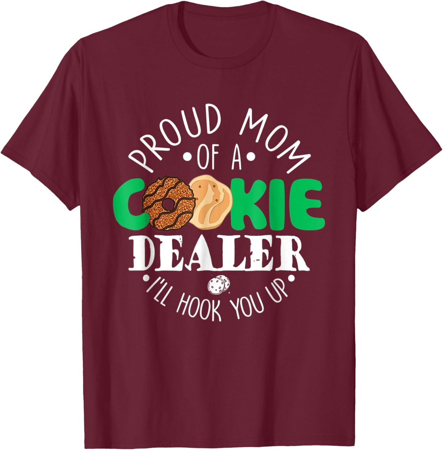 Proud Mom Of A Cookie Dealer Girl Troop Leader Matching T-Shirt - T-Shirt | Maroon