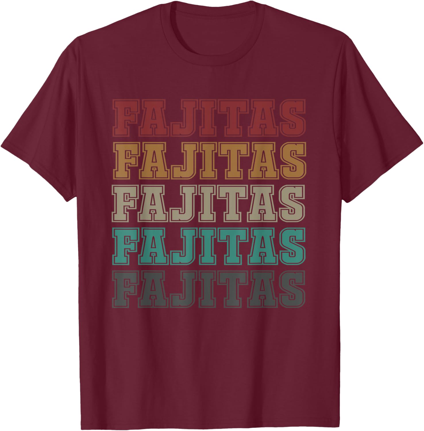 Great Fajita Design For Cinco De Mayo Mexico Lovers T-Shirt - T-Shirt | Maroon