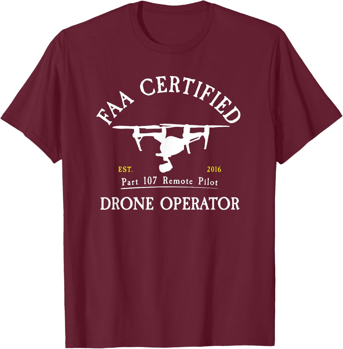 FAA Certified Drone Pilot T-Shirt - T-Shirt | Maroon