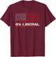0% Liberal Zero Percent Anti Liberal - Red Republican Flag T-Shirt - T-Shirt | Maroon