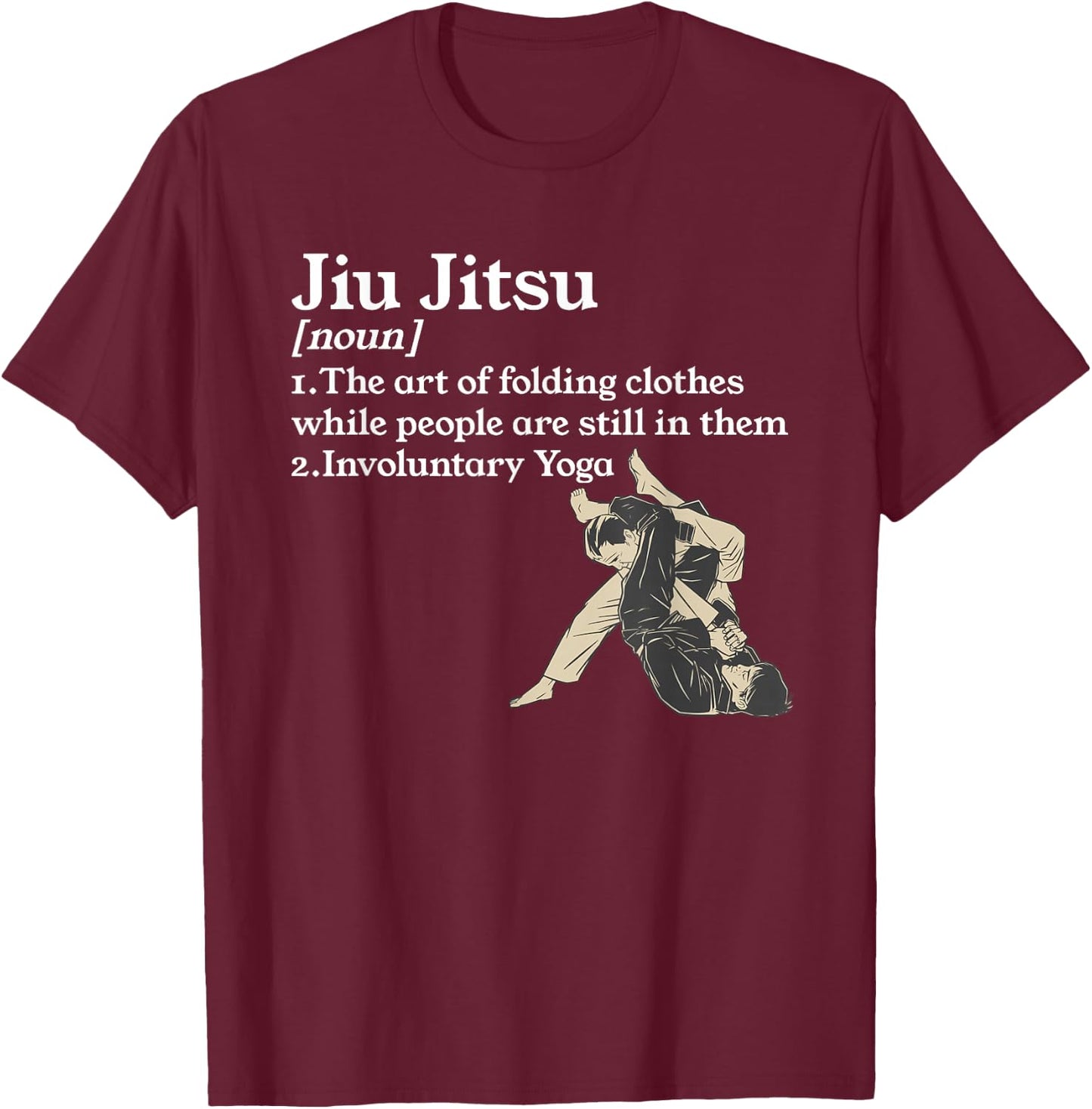 Jiu Jitsu The Art Of Folding Clothes Martial Arts T-Shirt - T-Shirt | Maroon