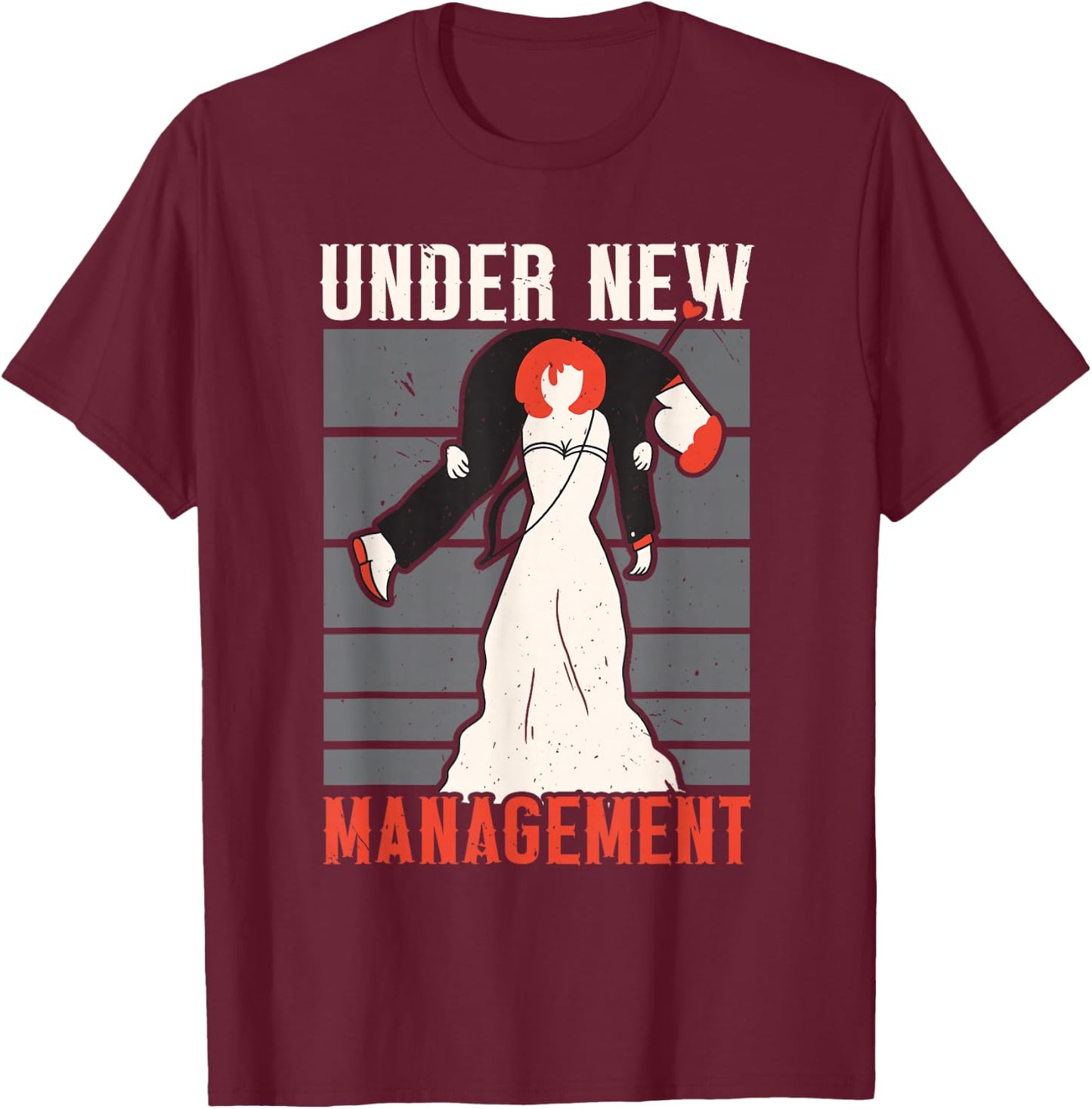 Under New Management Marriage Stag Party Bachelor Party T-Shirt - T-Shirt | Maroon
