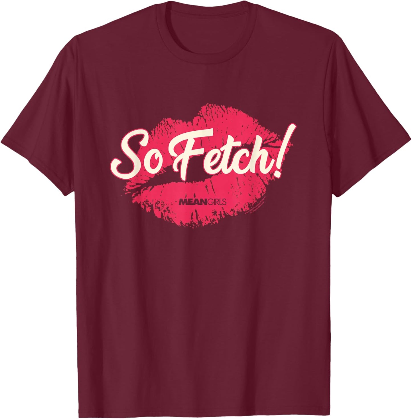 Mean Girls So Fetch T-Shirt - T-Shirt | Maroon