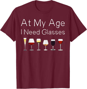 AT MY AGE I NEED GLASSES Men's & Women's Funny Gift T-Shirt - T-Shirt | Maroon
