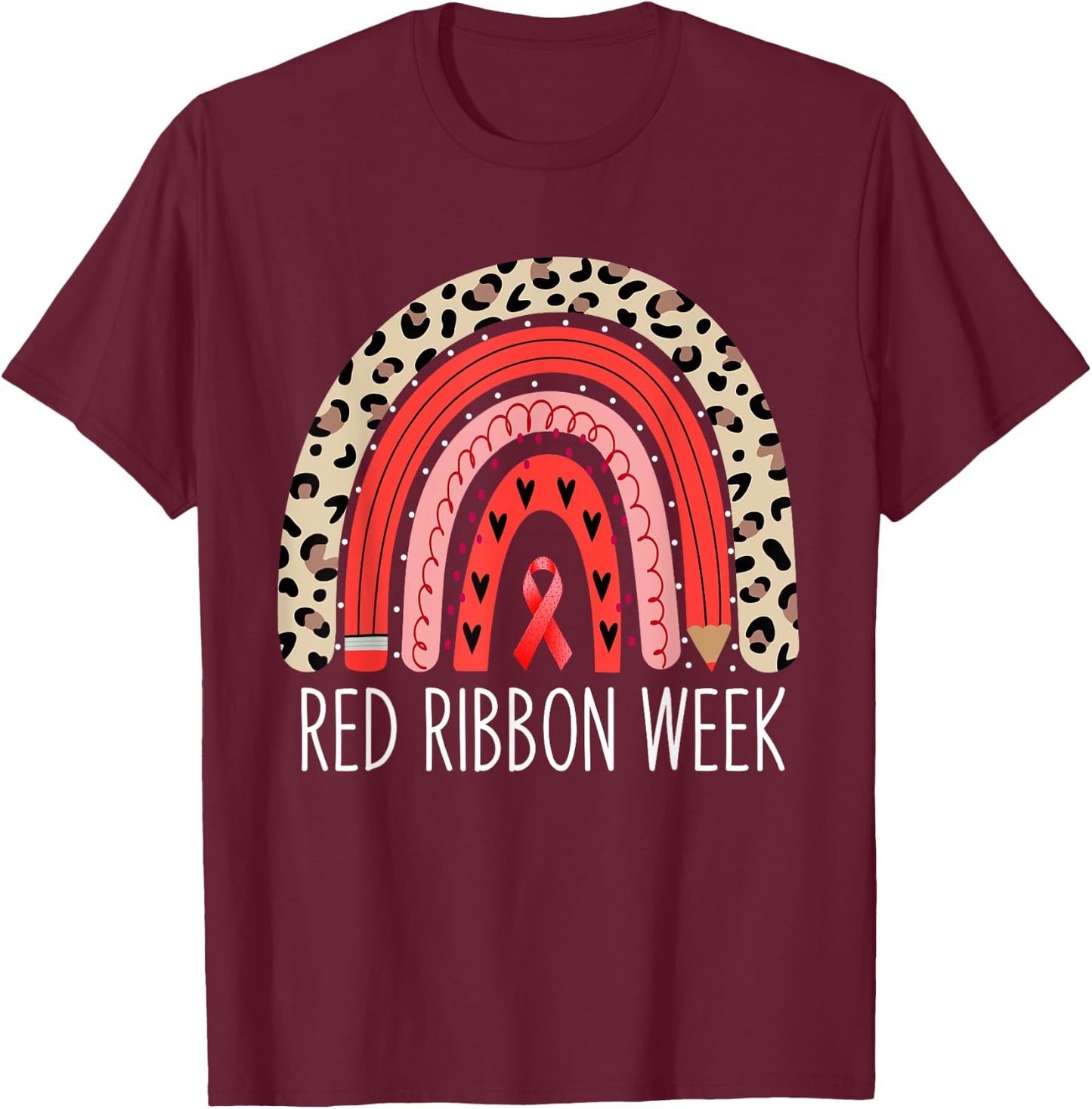 We Wear Red for Red Ribbon Week Awareness Rainbow T-Shirt - T-Shirt | Maroon
