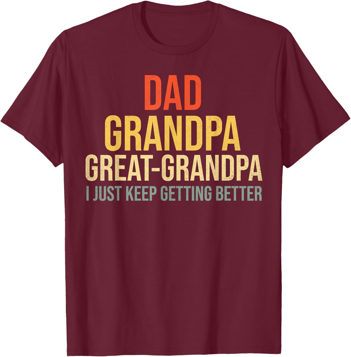 Funny Great Grandpa for Fathers Day T-Shirt - T-Shirt | Maroon