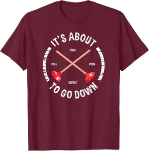 Funny Plumber It's About To Go Down Plunger T-Shirt - T-Shirt | Maroon