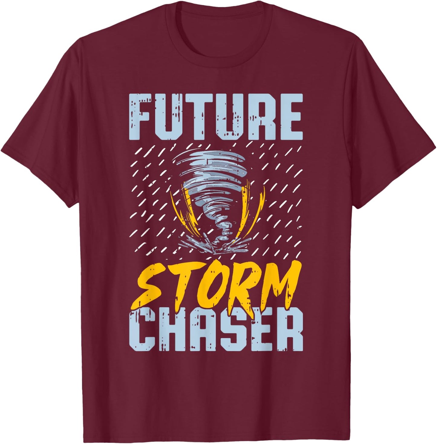 Future Storm Chaser - Funny Meteorologist Storm Hunter T-Shirt - T-Shirt | Maroon