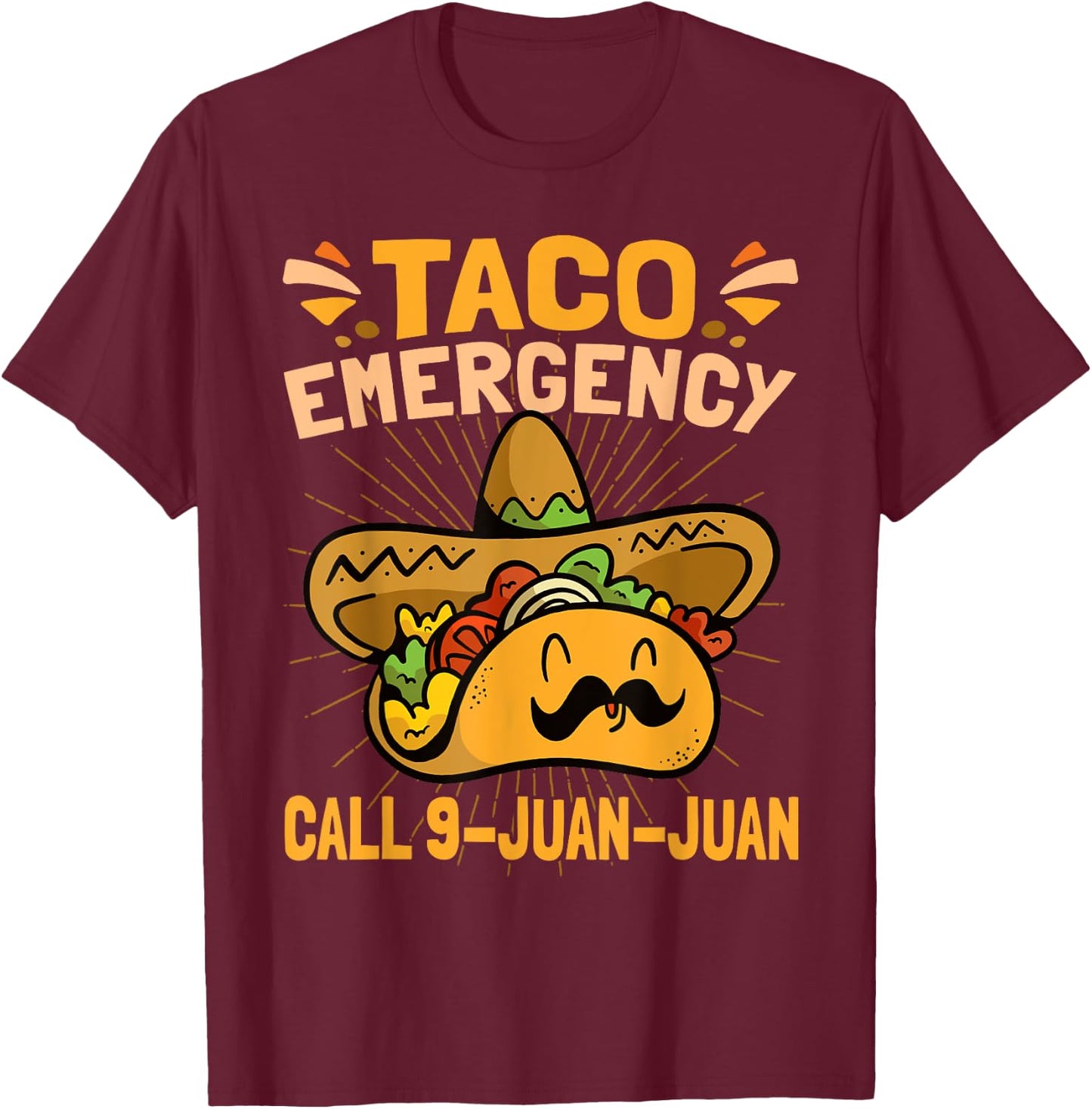 Taco Emergency Cinco De Mayo T-Shirt - T-Shirt | Maroon