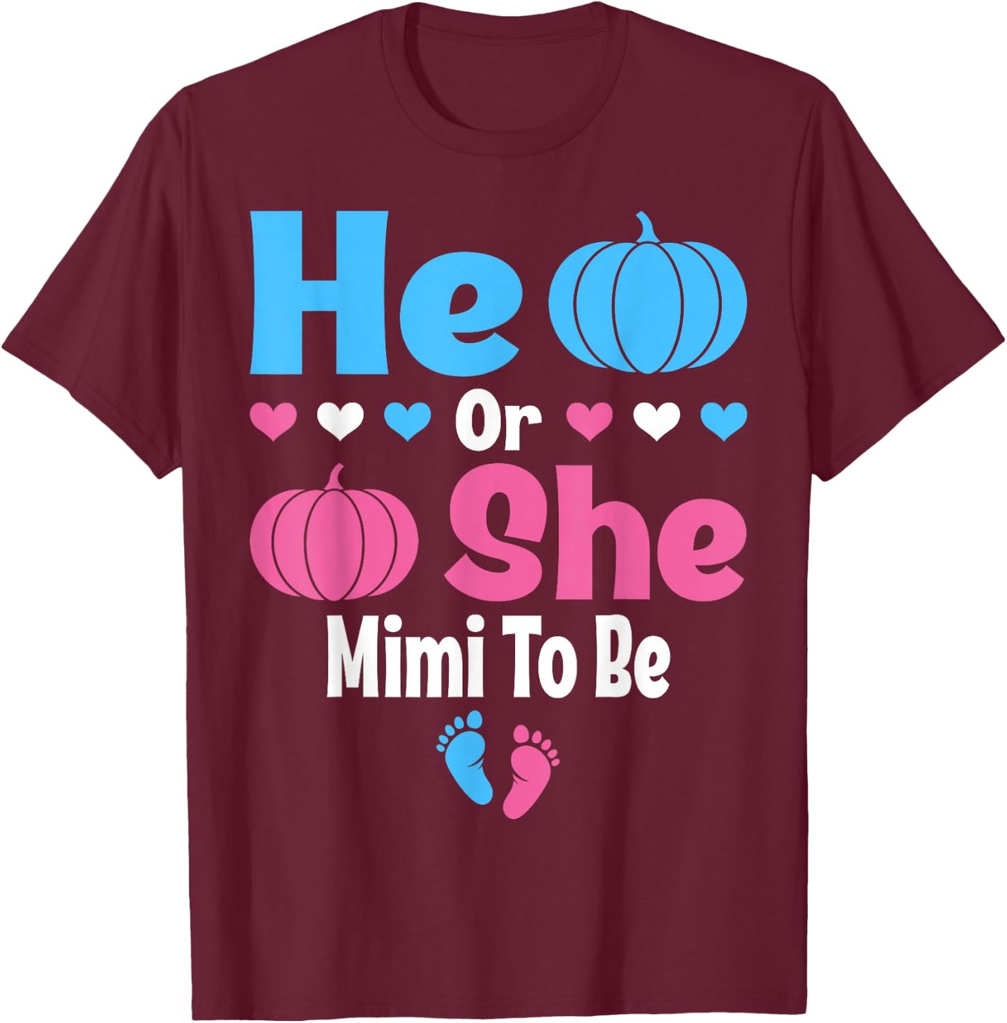 He Or She Mimi To Be Pumpkin Baby Gender Reveal Halloween T-Shirt - T-Shirt | Maroon