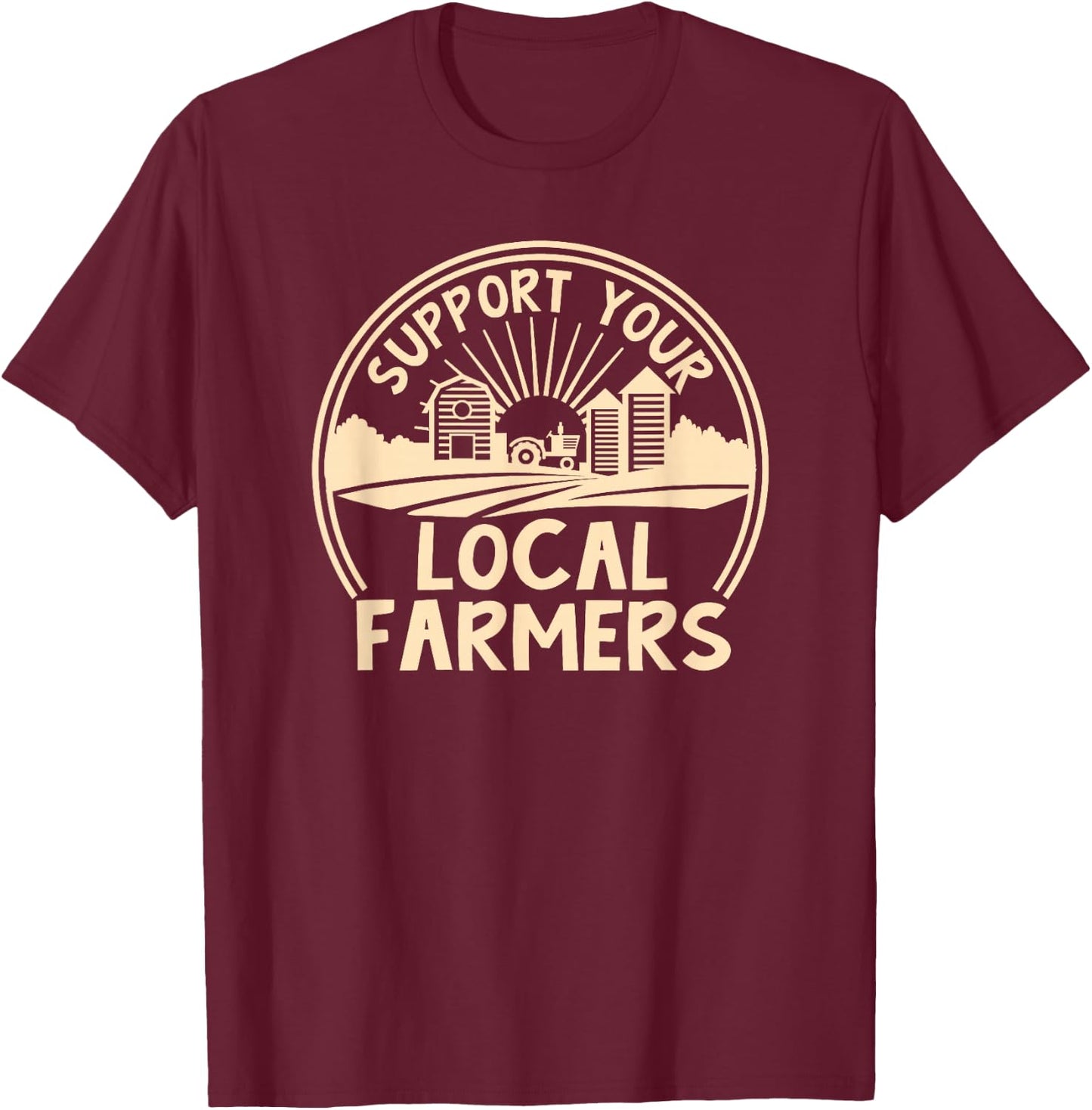 Support Your Local Farmers Design T-Shirt - T-Shirt | Maroon