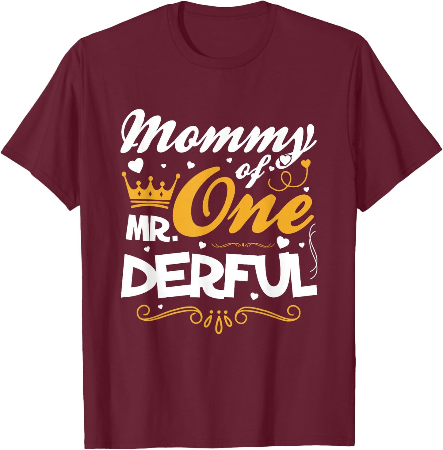 Mommy of Mr Onederful 1st Birthday One-Derful Matching T-Shirt - T-Shirt | Maroon