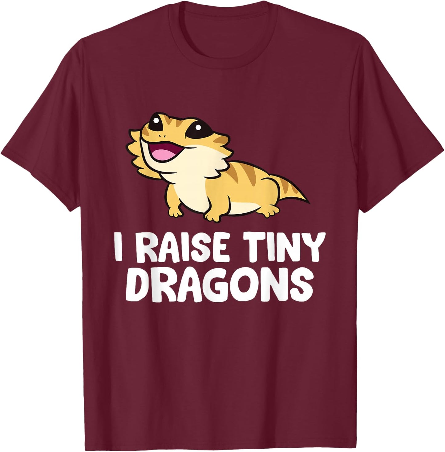 I Raise Tiny Dragons Owner Of Bearded Dragons T-Shirt - T-Shirt | Maroon