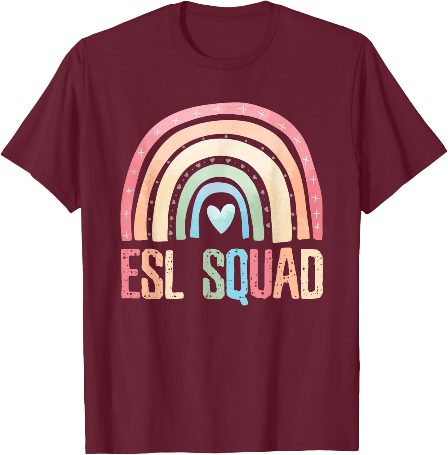 ESL Squad Teacher Crew Team Back To School English Rainbow T-Shirt - T-Shirt | Maroon