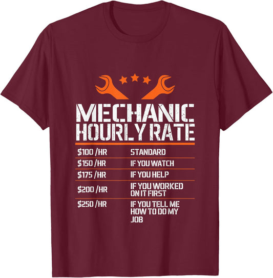 Mechanic Hourly Rate - Mechanic Labor Rates Funny Handyman T-Shirt - T-Shirt | Maroon