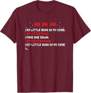 99 Little Bugs In My Code - Programmer Debugging Sys Admin T-Shirt - T-Shirt | Maroon