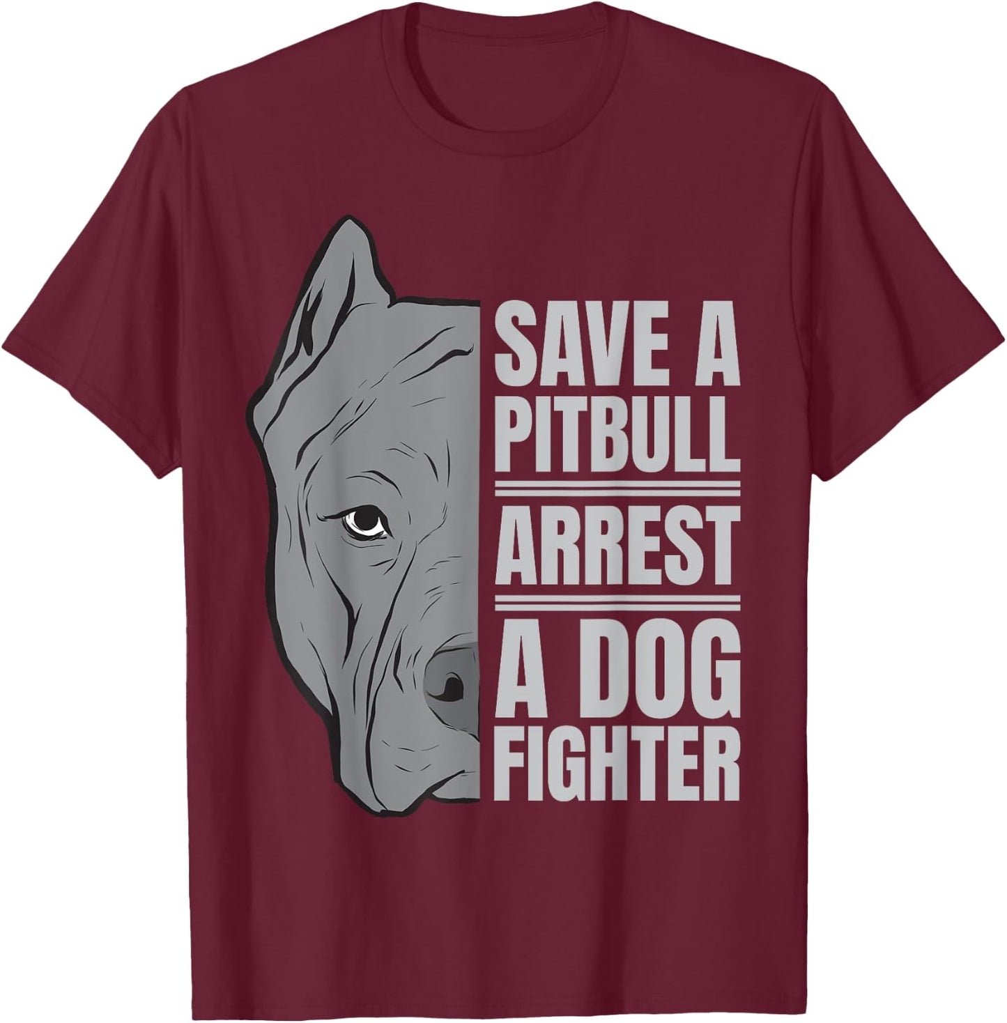 Save a Pitbull | Anti-Dog Fighting Advocacy Design T-Shirt - T-Shirt | Maroon