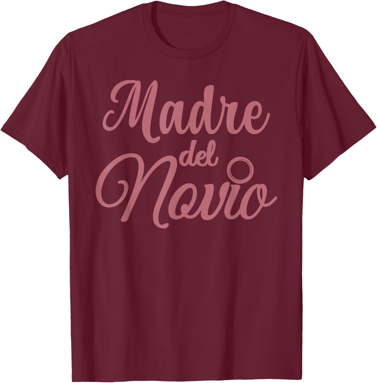 Madre Del Novio Mother Of The Groom Spanish Matching Wedding T-Shirt - T-Shirt | Maroon
