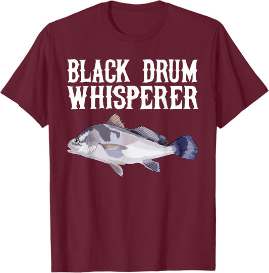 Black Drum Whisperer Funny Fish Lover T-Shirt - T-Shirt | Maroon