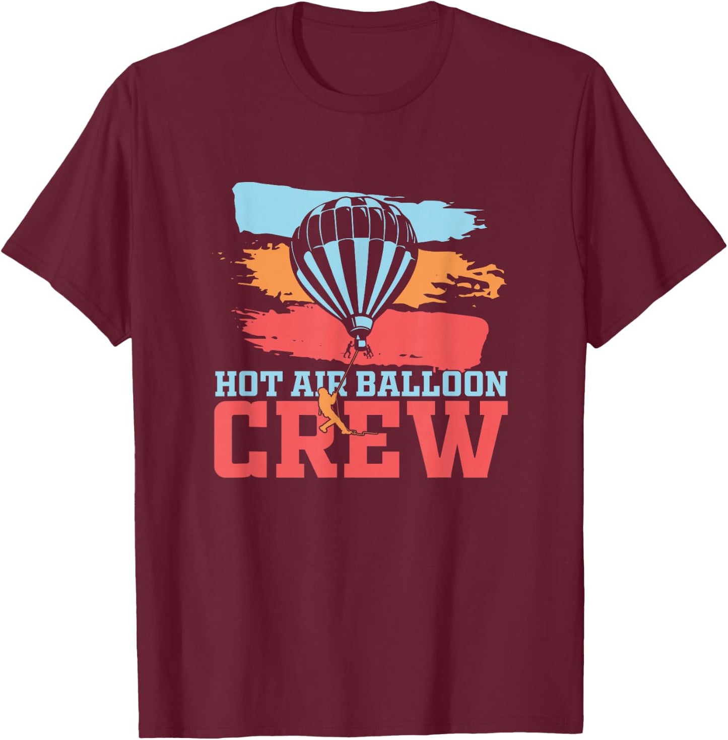 Hot Air Balloon Crew - Hot Air Balloon - Balloon Ride T-Shirt - T-Shirt | Maroon