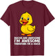 Ducks are Awesome I'm Awesome Therefore I'm a Duck T-Shirt - T-Shirt | Maroon