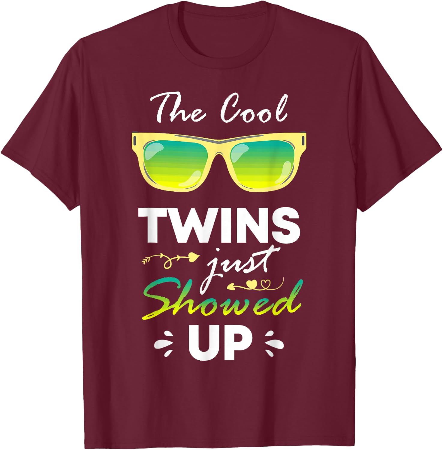 The Cool Twins Just Showed Up Twins Cool Twins Twin Day T-Shirt - T-Shirt | Maroon