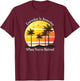 Everyday Is Saturday When You're Retired Sunrise Beach Scene Women T-Shirt - T-Shirt | Maroon